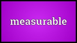 Measurable Meaning [upl. by Catto]