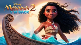 Original Song from Moana 2 I’m Back [upl. by Junia]