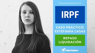 Caso práctico de IRPF 1C repaso liquidación con rendimientos del trabajo y de capital mobiliario [upl. by Sokul]