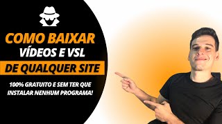 Aprenda agora o método secreto para baixar vídeos e VSLs de QUALQUER SITE em minutos [upl. by Tneicniv160]