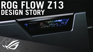 2022 ROG Flow Z13  Design Story  ROG [upl. by Umeh]