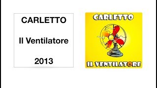 CARLETTO Il Ventilatore Official Video [upl. by Jerman]