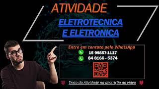 ATIVIDADE 1 ELETROTECNICA E ELETRONICA 5324 [upl. by Hatti]