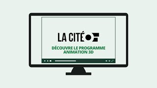 Découvre le programme Animation 3D de La Cité [upl. by Libre]