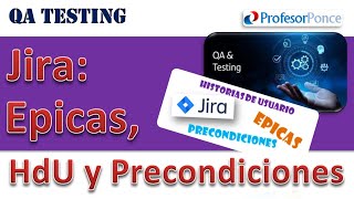 Jira Cómo crear una Epica una Historia de Usuario y una Precondición [upl. by Jessalin62]