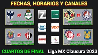 FECHAS HORARIOS y CANALES CONFIRMADOS para los CUARTOS DE FINAL en la LIGA MX CLAUSURA 2023 [upl. by Nauh560]