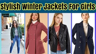 Top Trendy Stylish jacket For Girls  These Jacket Fulfil Your Winter Collection [upl. by Suoicerpal]