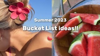 Bucket List Ideas For Summer 2023 🍉 [upl. by Ultann]