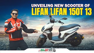 Unveiling New Scooter Of Lifan  Lifan 150T 13  BikeBD [upl. by Joycelin]