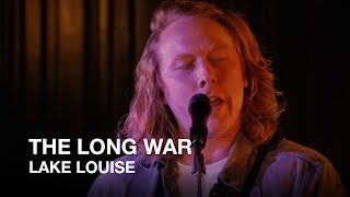 The Long War  Lake Louise  First Play Live [upl. by Milano240]