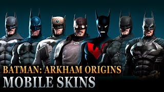 Batman Arkham Origins Mobile  Batsuit Skins [upl. by Aitnuahs]