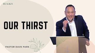 Mosaic Christian Fellowship Live  quotOur Thirstquot by Pastor Dave Park  Oct 13 [upl. by Assed59]