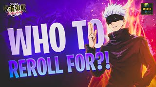 Jujutsu Kaisen Phantom Parade WHO TO REROLL FOR BEST TARGETS [upl. by Nwahsud625]