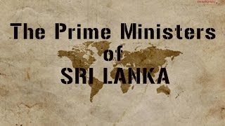 Prime Minister of Sri Lanka  A journey Ceylon to Sri Lanka [upl. by Okiek875]