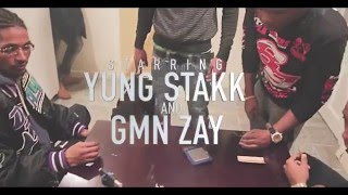 GMN ZAY x YUNG STAKK  quotPARTY WITH GANGquot  VISUAL BY DIRECTORKMAC [upl. by Seabury614]