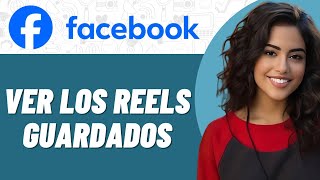 Cómo ver los Reels guardados en Facebook en Android [upl. by Martreb]