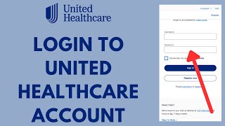 MyUHC Login  How to Sign in to UnitedHealthcare Account 2024 [upl. by Barraza]