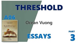 THRESHOLD  Ocean Vuong  Questions amp Answers  ESSAYS  A06 KALEIDOSCOPE [upl. by Anaugahs]