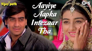 Aayiye Aapka Intezaar Tha  Vijaypath  Ajay Devgn Tabu  Sadhana Sargam  90s Hindi Hit Songs [upl. by Kyle]