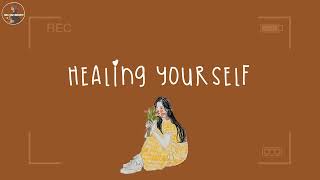 Healing yourself  Self healing playlist [upl. by Adriell]