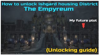 FFXIV endwalker How to unlock ishgard housing area The Empyreum [upl. by Madeline]