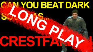 Can You Beat Dark Souls as the Crestfallen Warrior Long Play [upl. by Lamb]