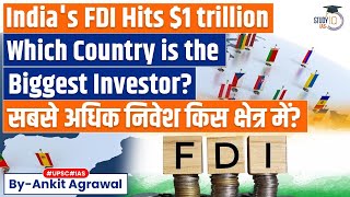 Foreign Direct Investment Inflows To India Reach 1 Trillion  Which Is The Biggest Investor [upl. by Drwde865]