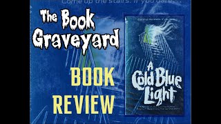 A Cold Blue Light Book Review [upl. by Cailly]