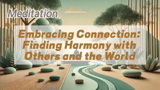 Embracing Connection Finding Harmony with Others and the World  𝐙𝐞𝐧 𝐂𝐨𝐢𝐧 [upl. by Gennifer352]