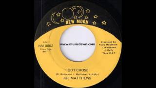 Joe Matthews  I Got Chose  New Moon  Crossover Soul 45 [upl. by Leoine]