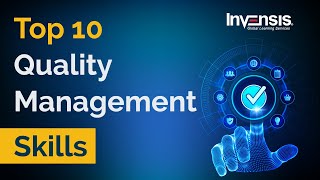 10 Quality Management Skills Every Quality Managers should have  Invensis Learning [upl. by Inoj]