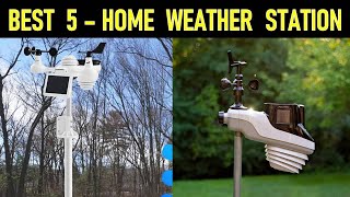 Top 5 Best Home Weather Station of 2024 [upl. by Priestley]