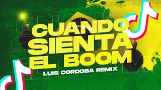 🔥CUANDO SIENTA EL BOOM FUNK  TIK TOK  🔥LUIS CORDOBA REMIX [upl. by Meagan]