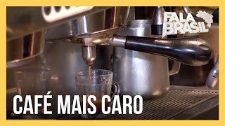 Preço do café deve ficar 40 mais caro no próximo mês [upl. by Burrow179]