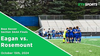 Eagan Boys Soccer vs Rosemount Section 3AAA Final [upl. by Wright675]