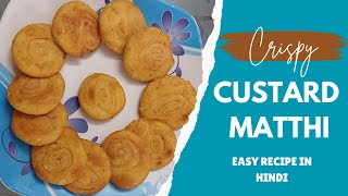 How to Make Crispy Custard Matthi At Home  Easy and Tasty Indian Snack Recipe  Homemade Food [upl. by Faustine]