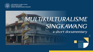 Multikulturalisme Singkawang  a short documentary [upl. by Ahders]