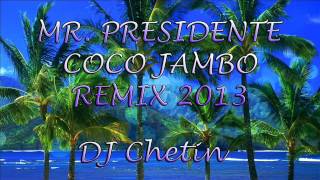 DJ Chetin  Coco Jambo Tribal Remix 2013  Sencillito Mix [upl. by Adanar]