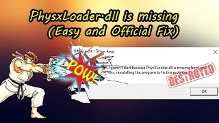 How to fix PhysxLoaderdll is missing  Easy and Official Fix [upl. by Mccowyn920]