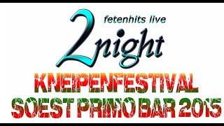 2night Partyband Soester Kneipenfestival 2015 PrimoBar quotStage Viewquot [upl. by Nailimixam]