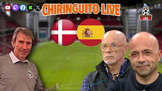 ⚽ DINAMARCA  ESPAÑA  CHIRINGUITO LIVE [upl. by Nahshunn]