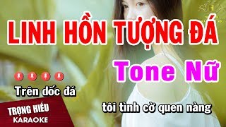 Karaoke Linh Hồn Tượng Đá Tone Nữ Nhạc Sống  Trọng Hiếu [upl. by Griz643]