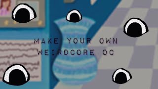 Make Your Own Weirdcore OC  Art Challenge [upl. by Elocon]