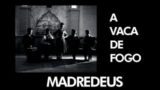 MADREDEUS  Vaca de Fogo   Official Music Video [upl. by Aizirtap]