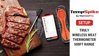 ThermoPro TP960 TempSpike Truly Wireless Bluetooth Meat Thermometer Setup Video [upl. by Saval597]