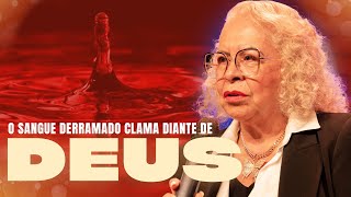 O SANGUE DERRAMADO CLAMA DIANTE DE DEUS  PASTORA TÂNIA TEREZA [upl. by Repinuj]