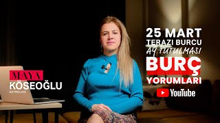 Burç Yorumları  25 Mart Terazi Burcu Ay Tutulması Etkileri [upl. by Namrac]