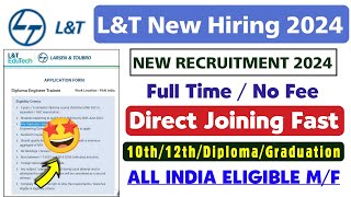 LampT Recruitment 2024  New Engineer Job 2024  Job vacancy 2024  Larsen amp toubro Job 2024 [upl. by Nellek]