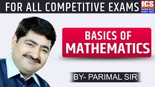 Basics Of Mathematics  PARIMAL SIR  ICS COACHING CENTRE [upl. by Bee]