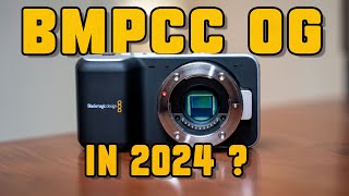 Is it still worth getting the BMPCC OG in 2024 [upl. by Riesman]